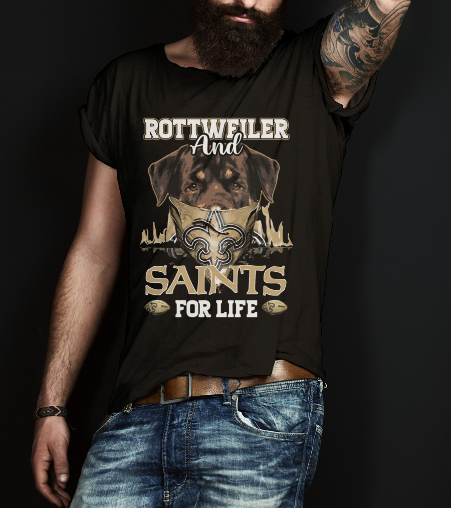 Rottweiler And Saints For Life New Orleans T-Shirt