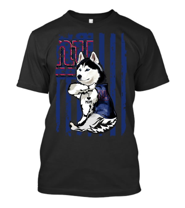 Siberian Husky I Love Mom New York Giants NFL Fan T-Shirt