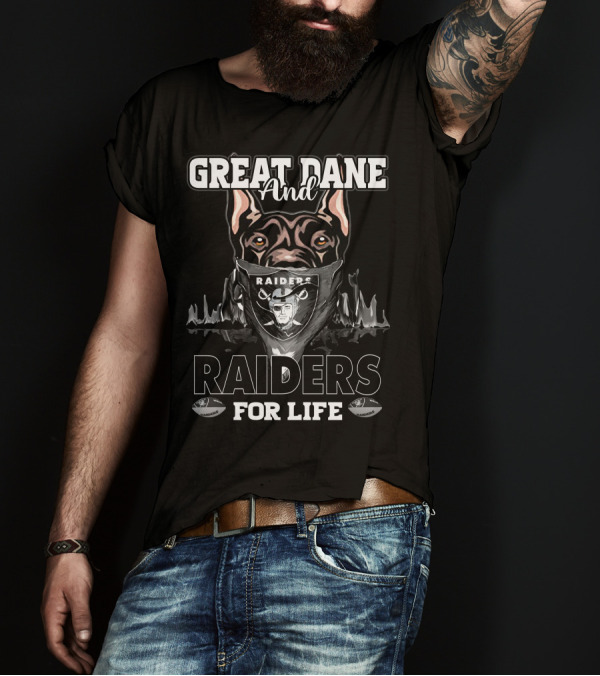 Great Dane And Raiders For Life T-Shirt