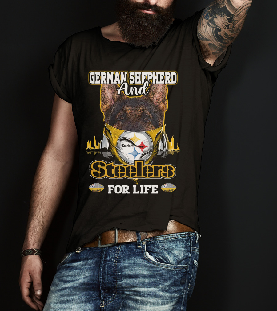 German Shepherd And Steelers For Life T-Shirt
