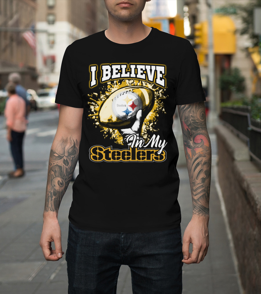 I Believe In My Pittsburgh Steelers T-Shirt