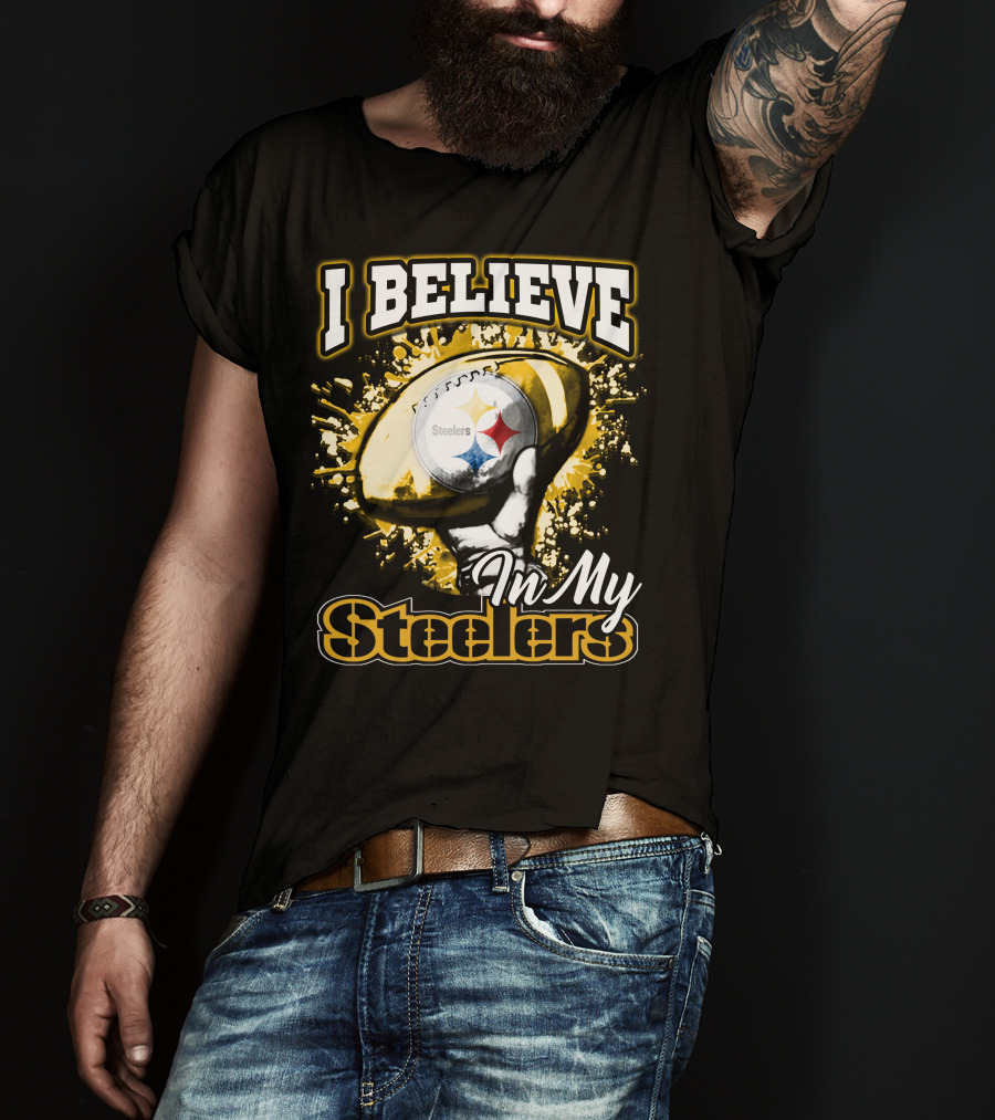 I Believe In My Pittsburgh Steelers T-Shirt