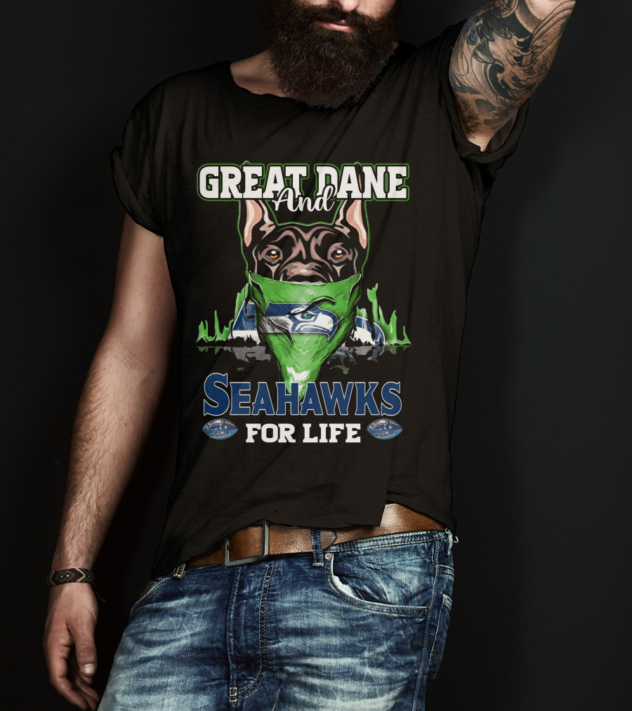 Great Dane And Seahawks For Life T-Shirt