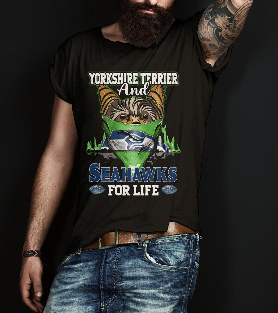 Yorkshire Terrier And Seahawks For Life T-Shirt