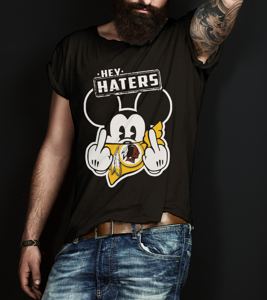 Hey Haters Mickey Mouse Washington Redskins T-Shirt