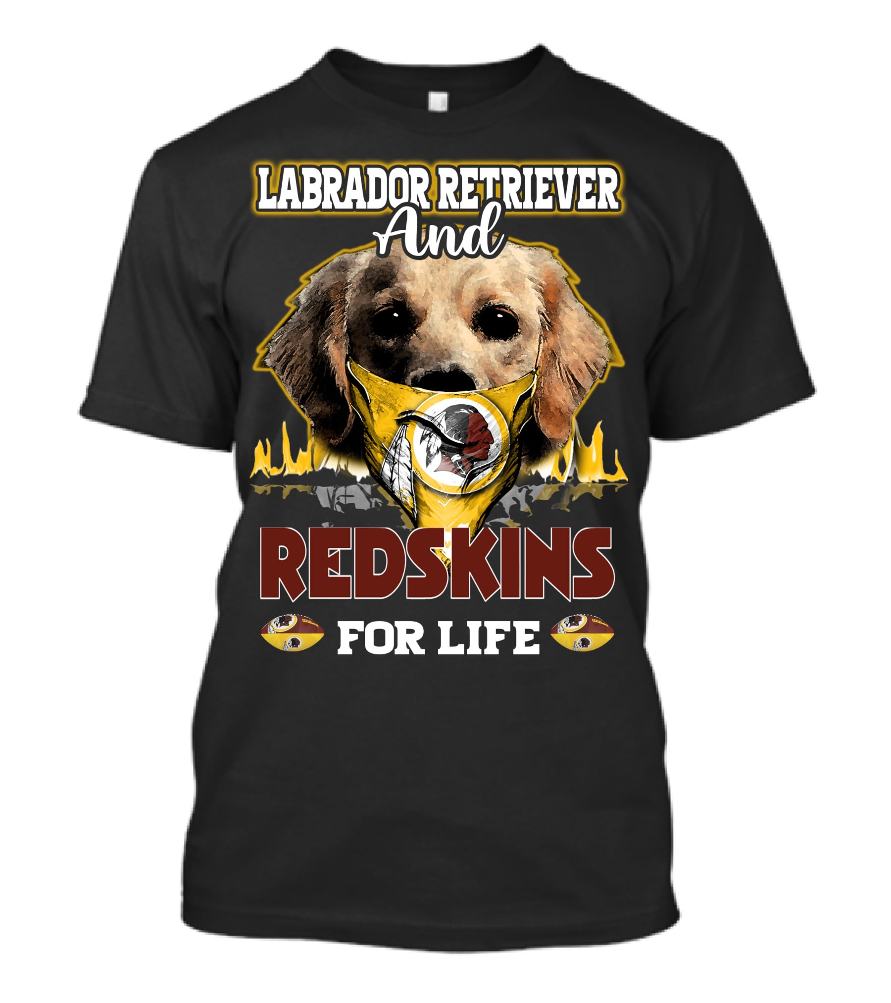 Labrador Retriever And Redskins For Life T-Shirt