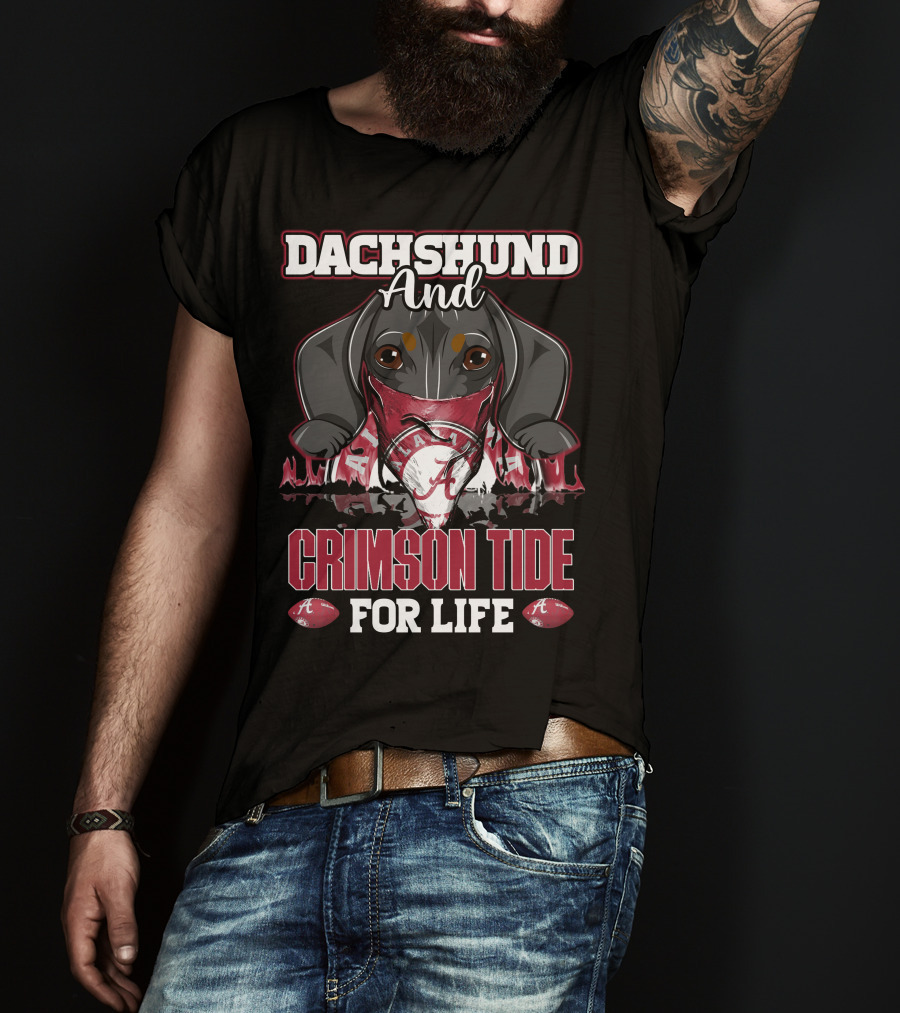 Dachshund And Crimson Tide Alabama For Life T-Shirt