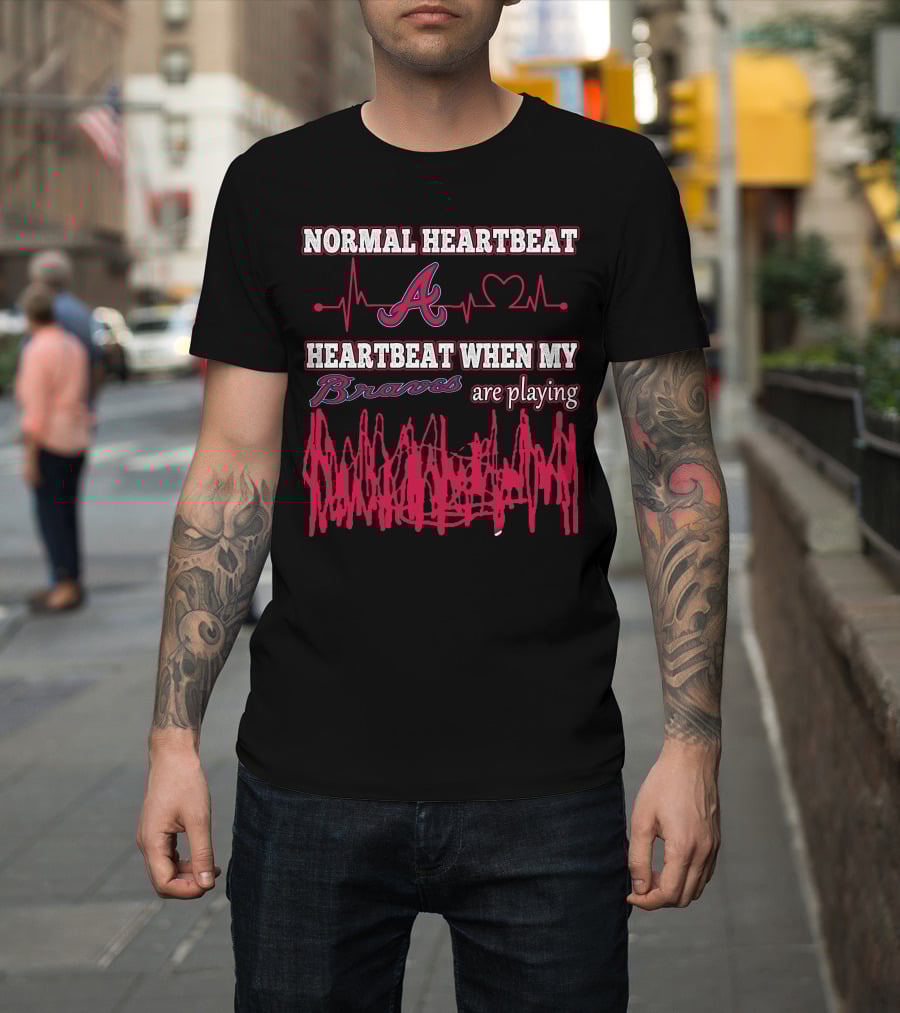 Normal Heartbeat A Heartbeat When My Braves Are Playing T-Shirt