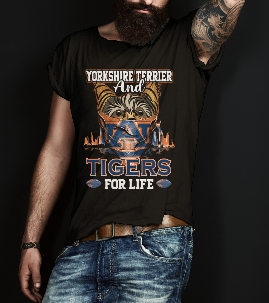Yorkshire Terrier And Auburn Tigers For Life T-Shirt
