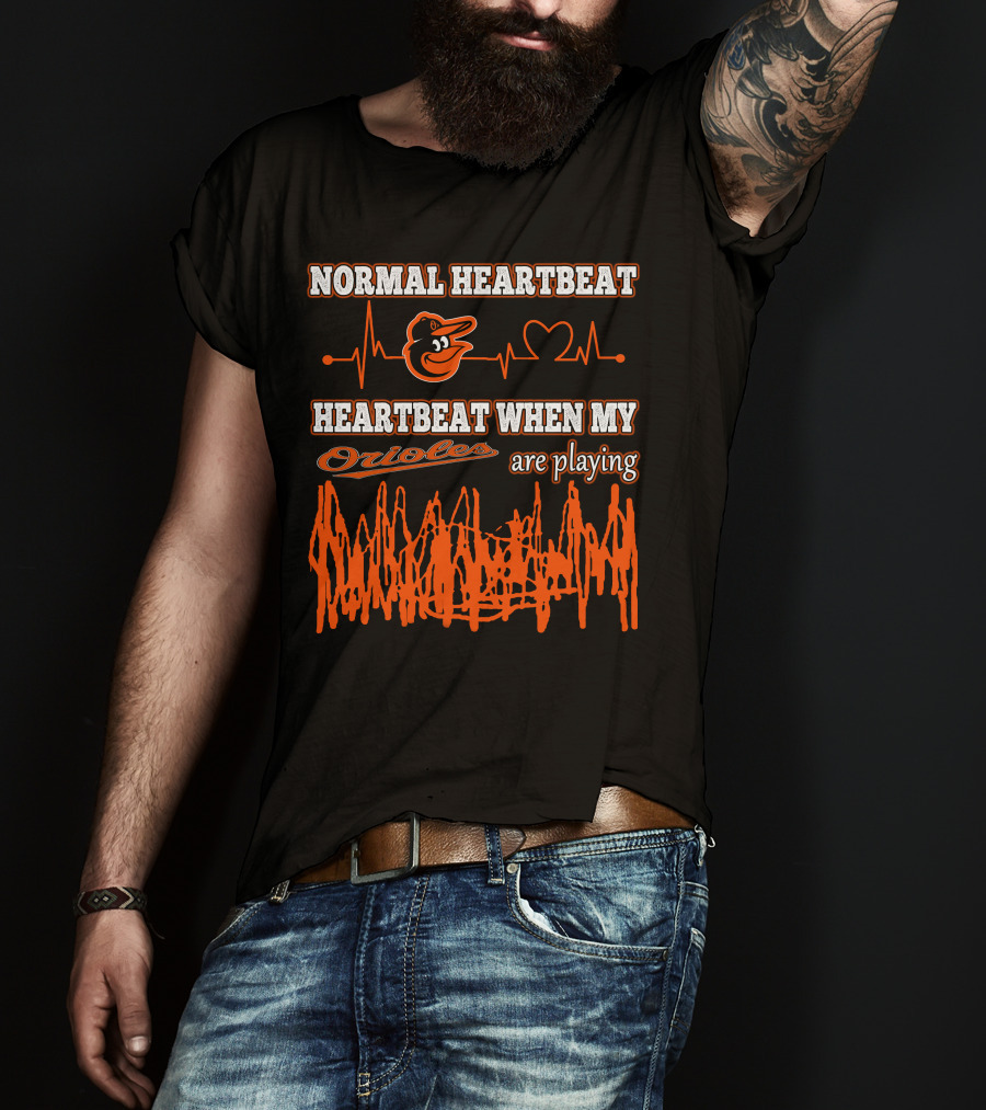 Normal Heartbeat Heartbeat When My Orioles Are Playing T-Shirt