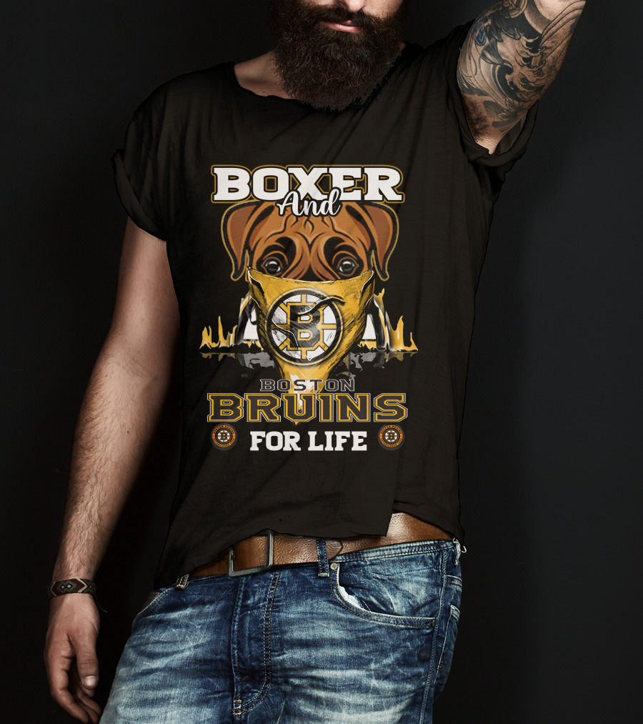 Boxer And Boston Bruins For Life T-Shirt