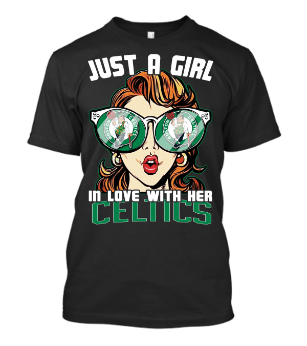 Just A Girl In Love With Her Celtics T-Shirt
