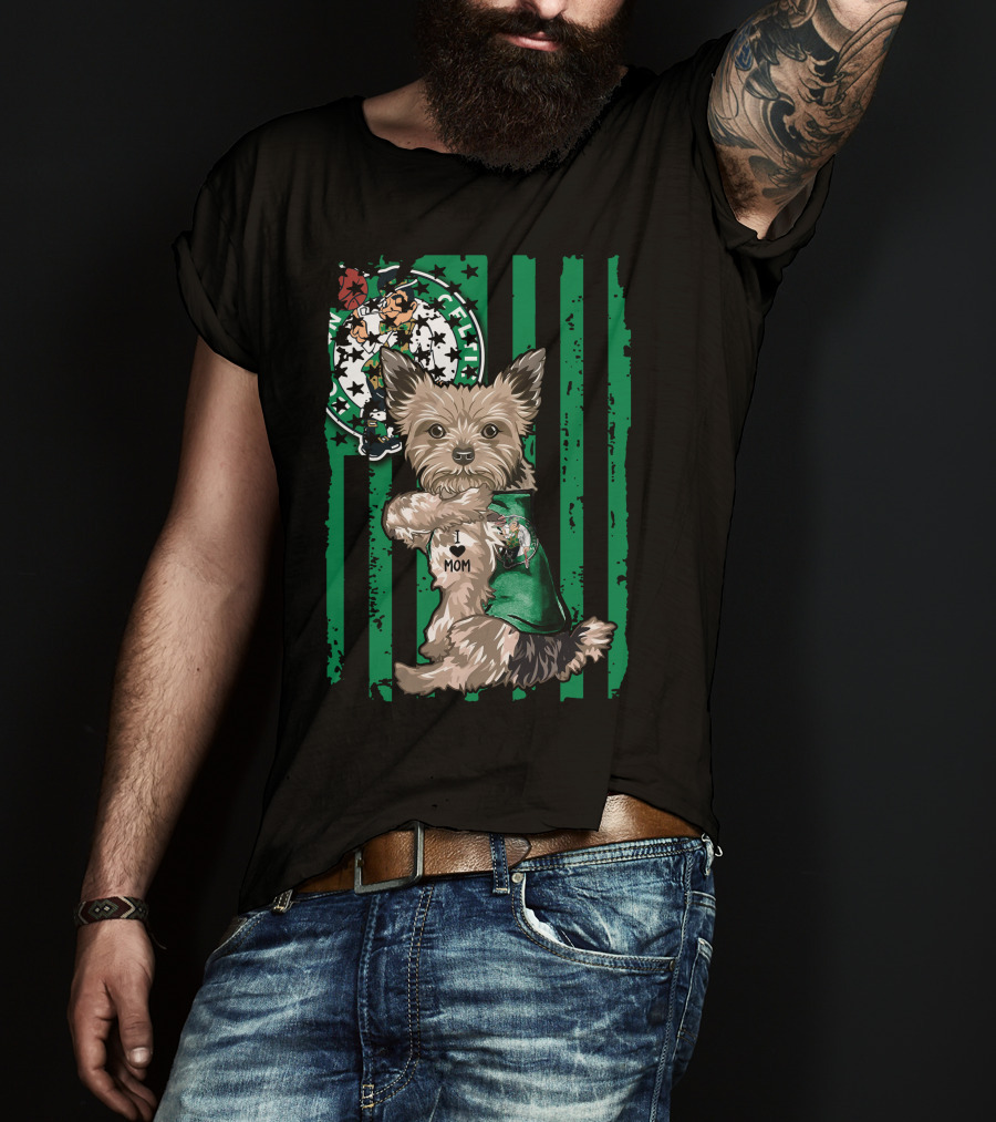 Yorkshire Terrier I Love Mom Boston Celtics Green Stripes T-Shirt