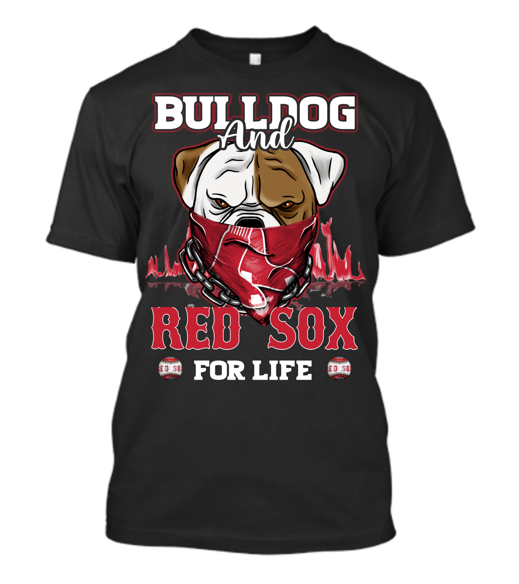 Bulldog And Red Sox For Life T-Shirt