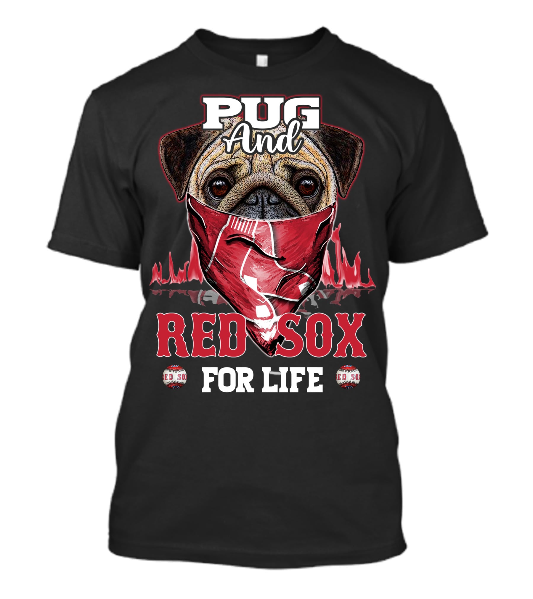 Pug And Red Sox For Life T-Shirt