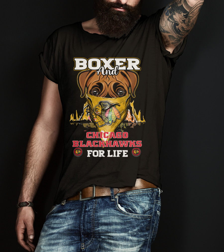 Boxer And Chicago Blackhawks For Life T-Shirt