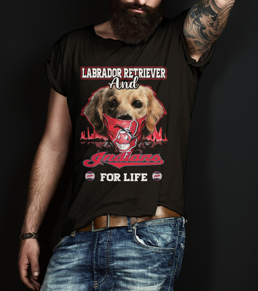 Labrador Retriever And Indians For Life T-Shirt