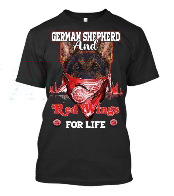 German Shepherd And Red Wings For Life T-Shirt