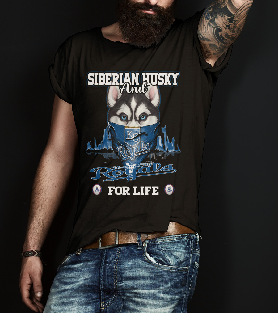 Siberian Husky And Kansas City Royals For Life T-Shirt