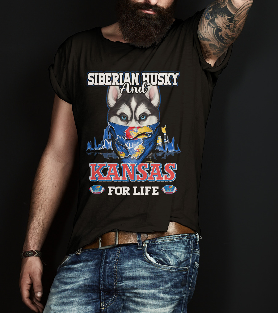 Siberian Husky And Kansas Jayhawks For Life T-Shirt