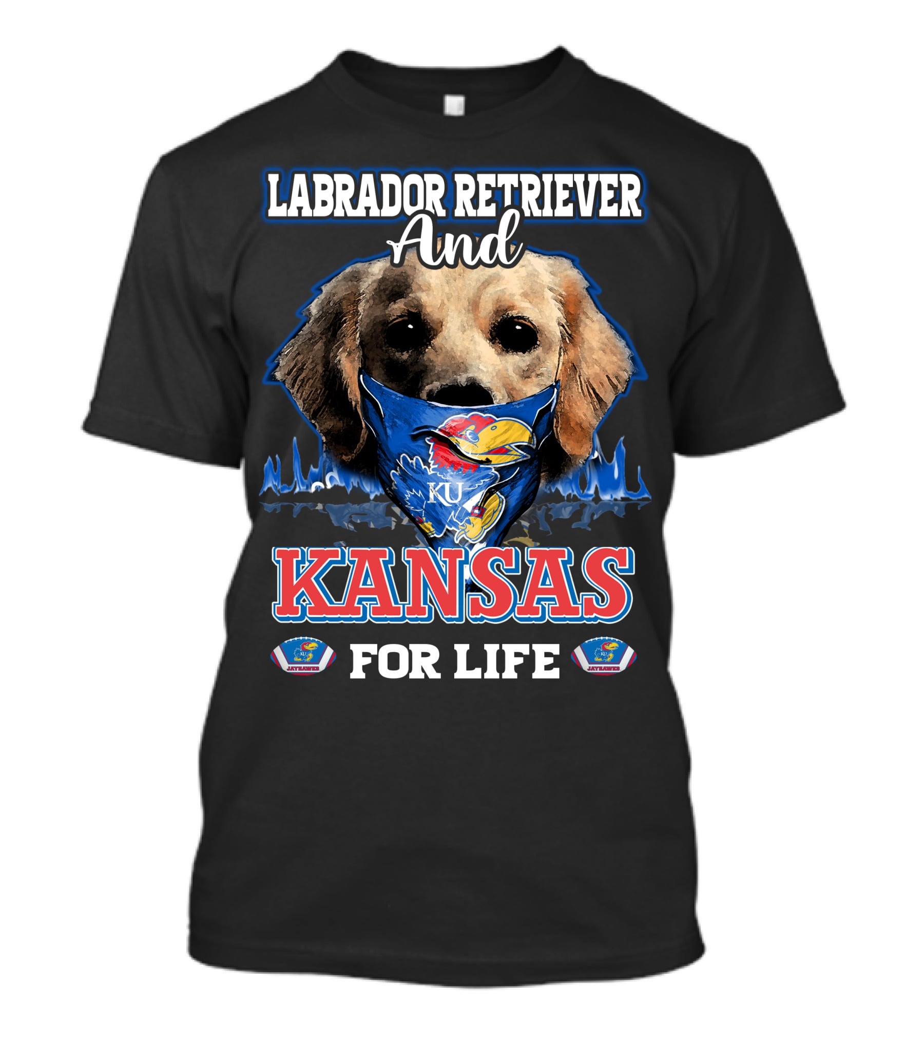 Labrador Retriever And Kansas Jayhawks For Life T-Shirt