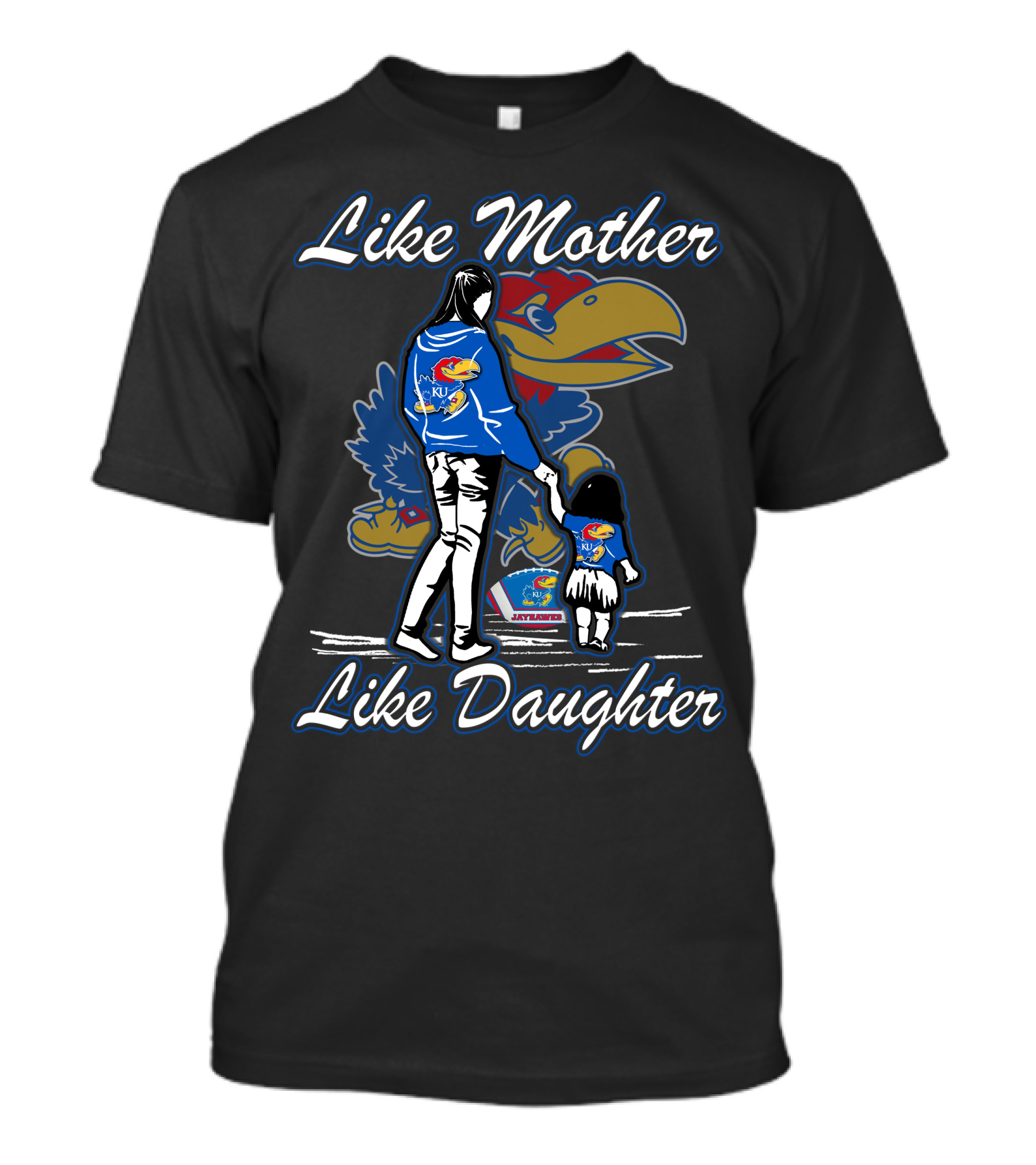 Like Mother Like Daughter Kansas Jayhawks T-Shirt