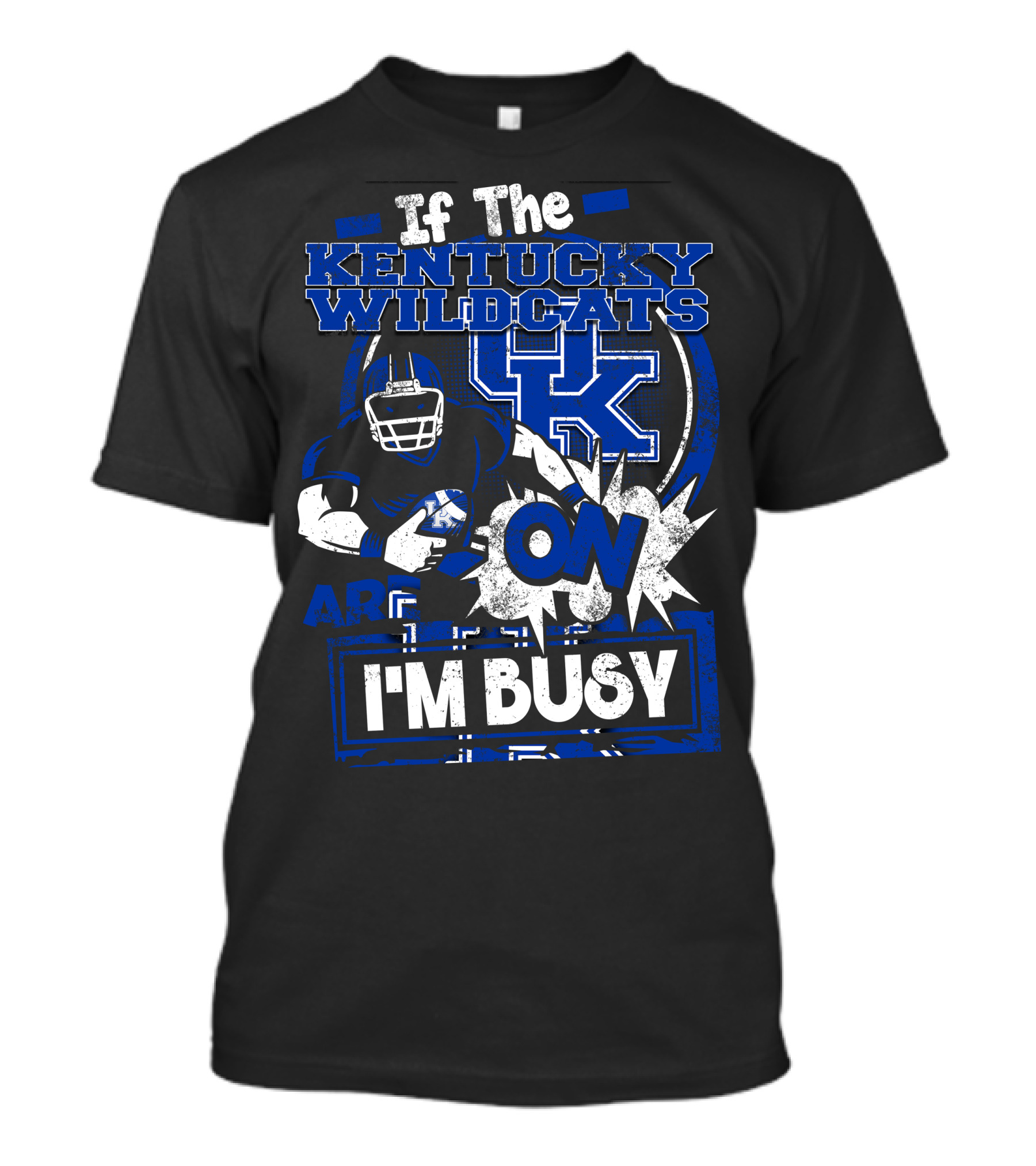 If The Kentucky Wildcats Are On I'm Busy T-Shirt