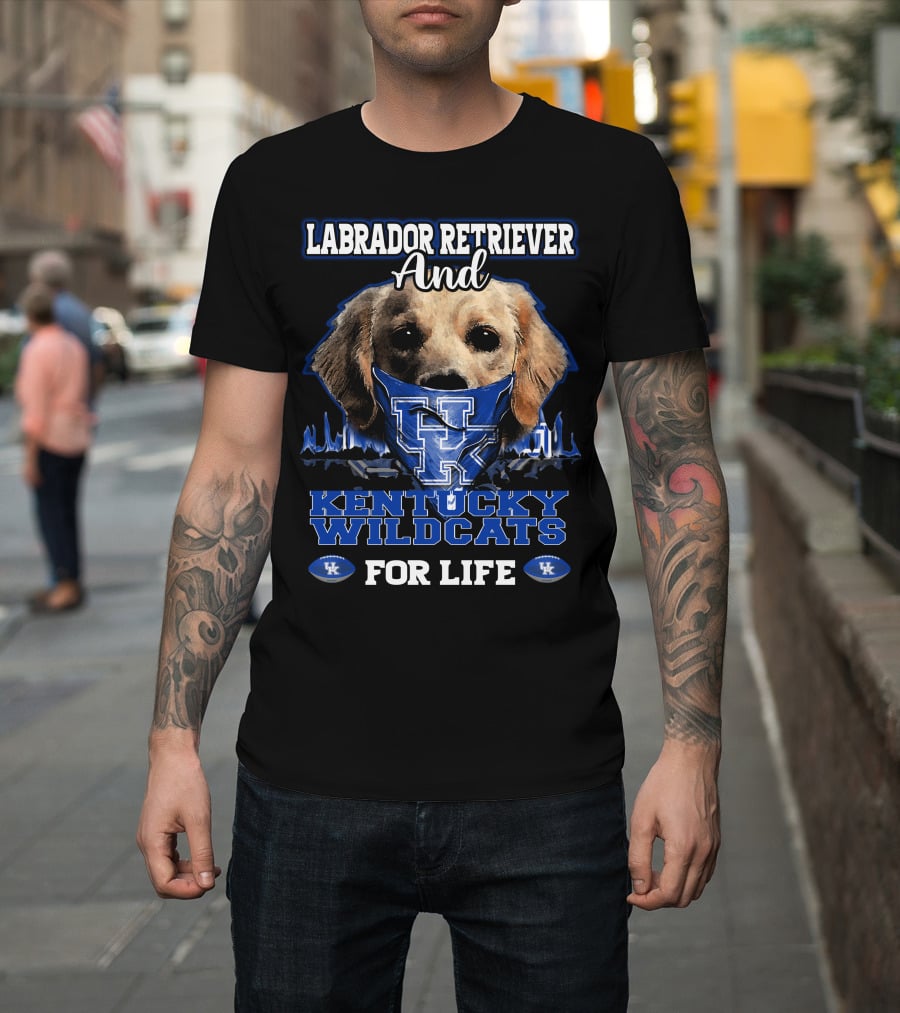 Labrador Retriever And Kentucky Wildcats For Life T-Shirt