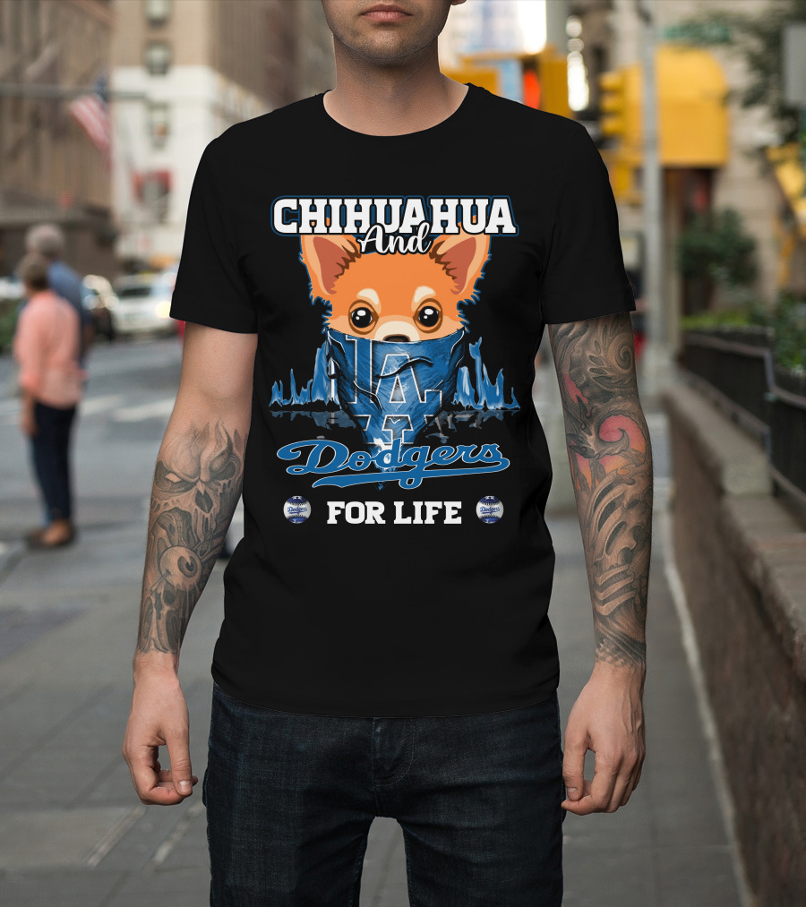 Chihuahua and Dodgers for Life LA Dodgers T-Shirt