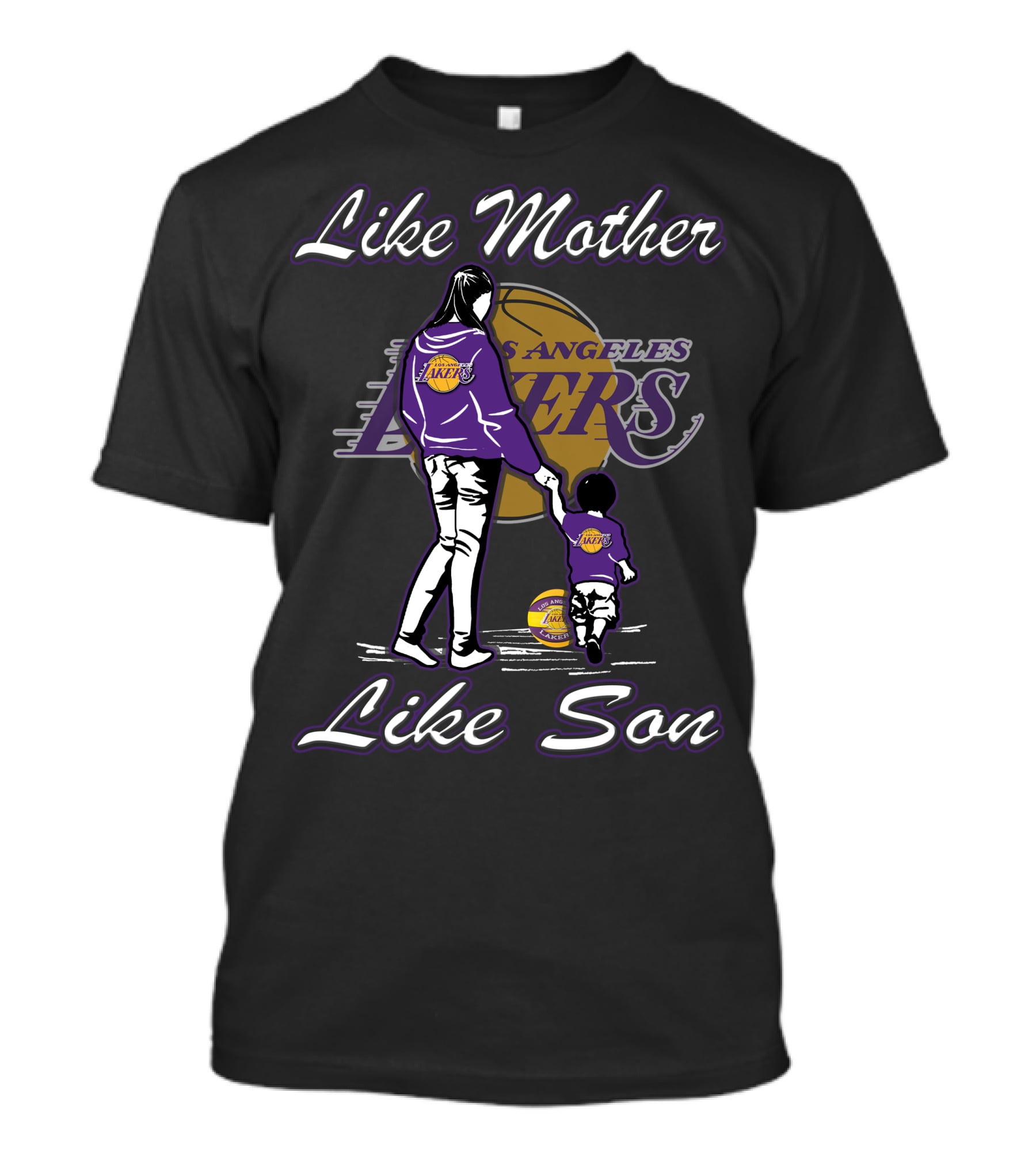 Like Mother Like Son Los Angeles Lakers Lmls T-Shirt
