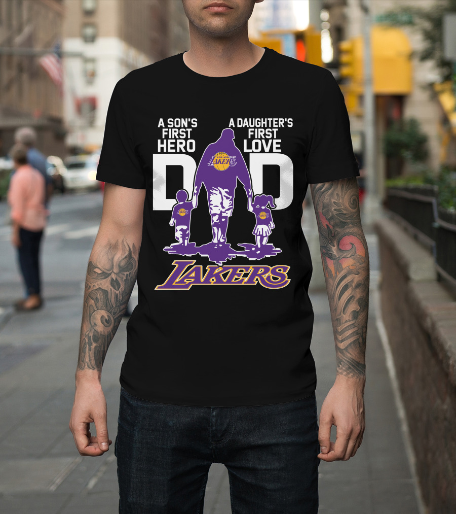 A Son's First Hero A Daughter's First Love Dad Los Angeles Lakers T-Shirt