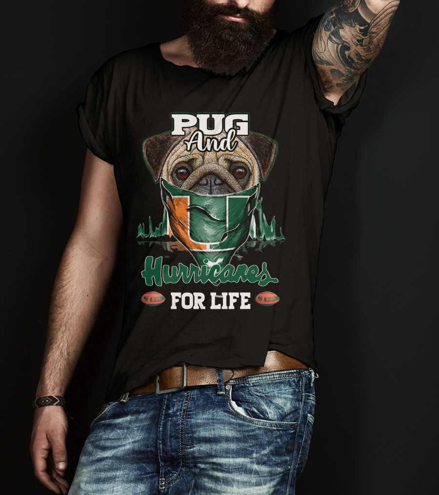 Pug And Hurricanes For Life Miami T-Shirt