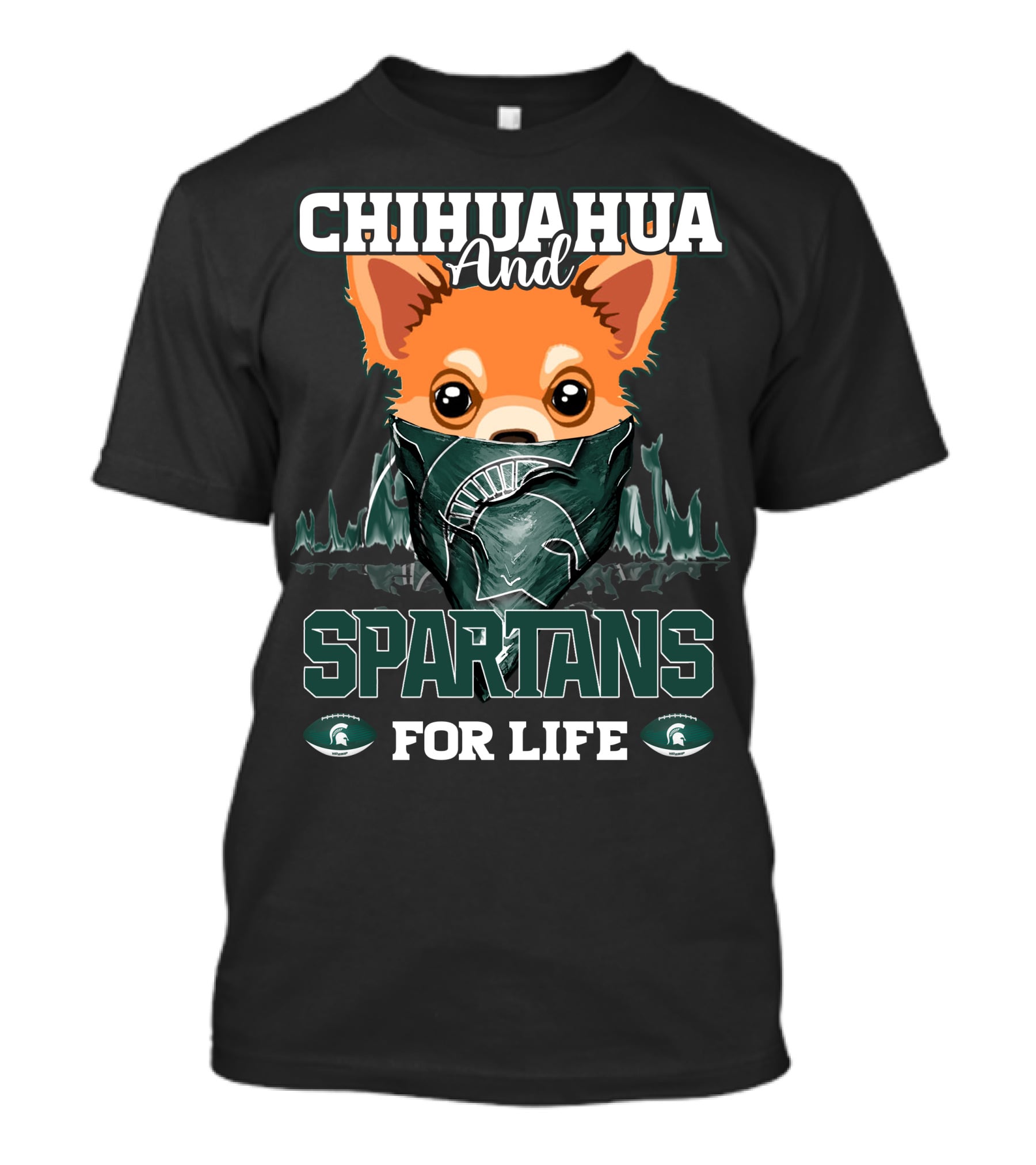 Chihuahua And Spartans For Life T-Shirt