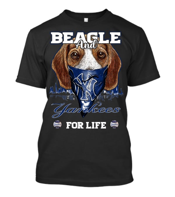 Beagle And Yankees For Life T-Shirt