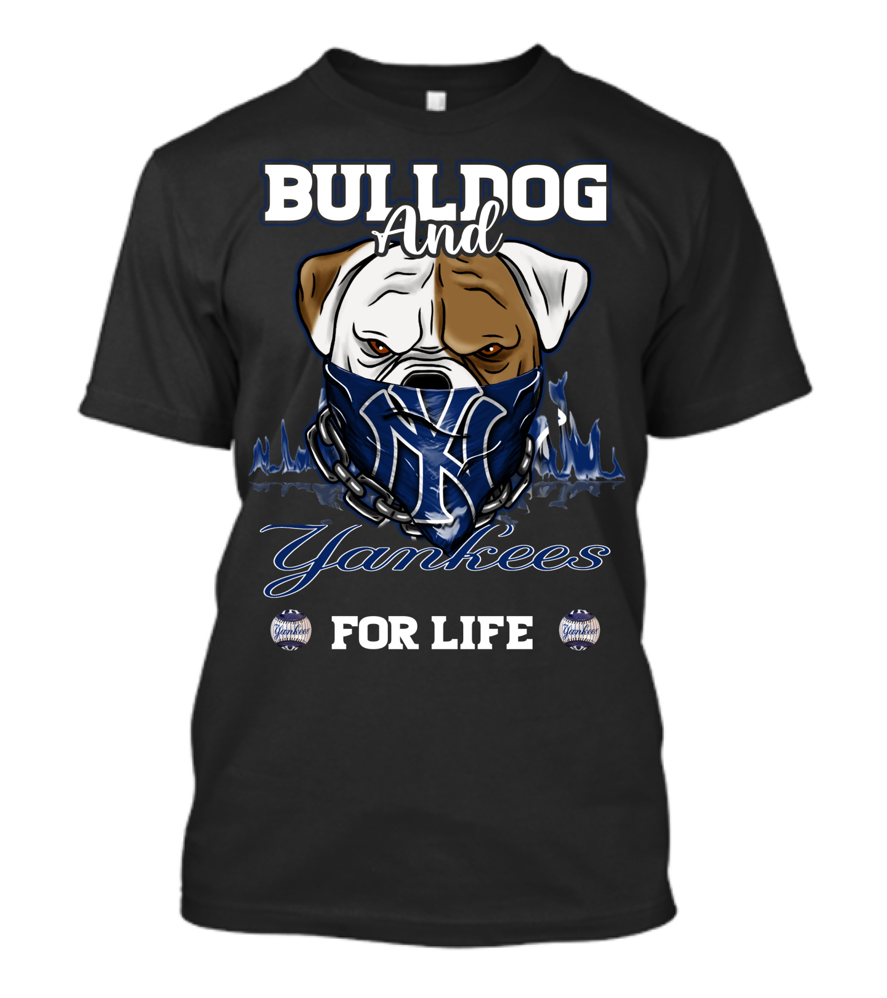 Bulldog And Yankees For Life T-Shirt