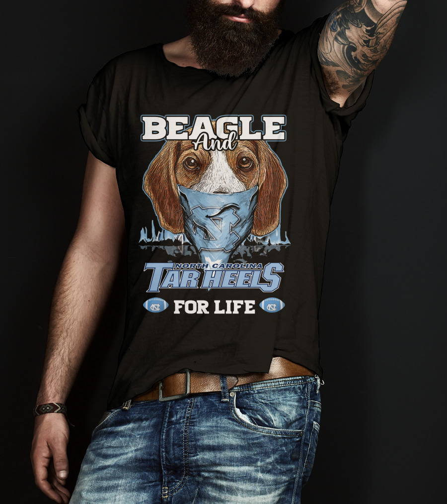 Beagle And North Carolina Tar Heels For Life T-Shirt