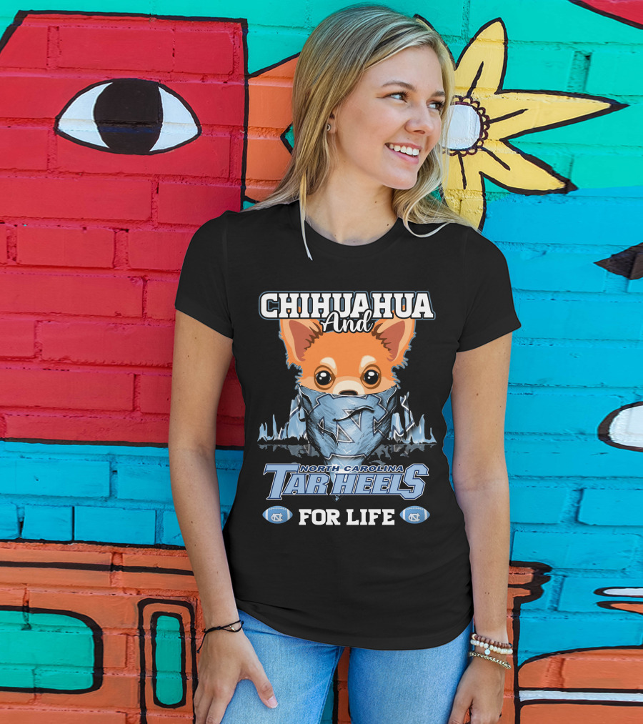 Chihuahua And North Carolina Tar Heels For Life T-Shirt