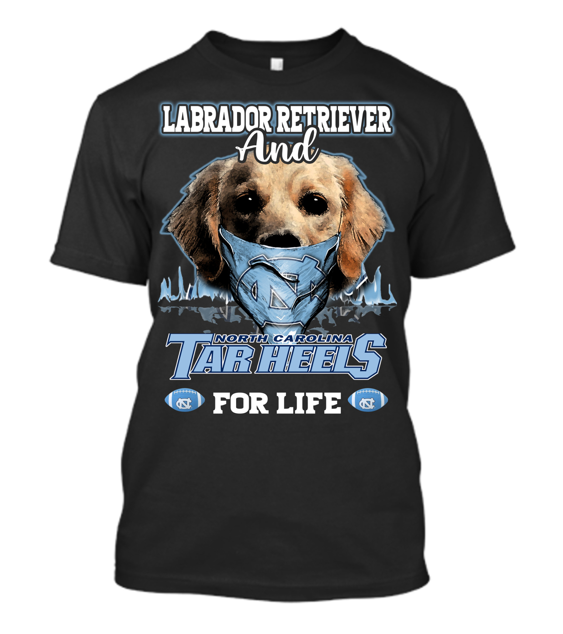Labrador Retriever And North Carolina Tar Heels For Life T-Shirt