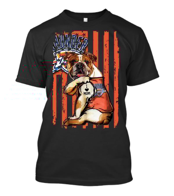 Bulldog I Love Mom Oklahoma City Thunder T-Shirt