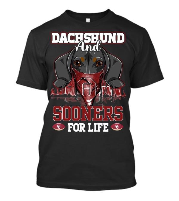 Dachshund And Sooners For Life Oklahoma OU T-Shirt