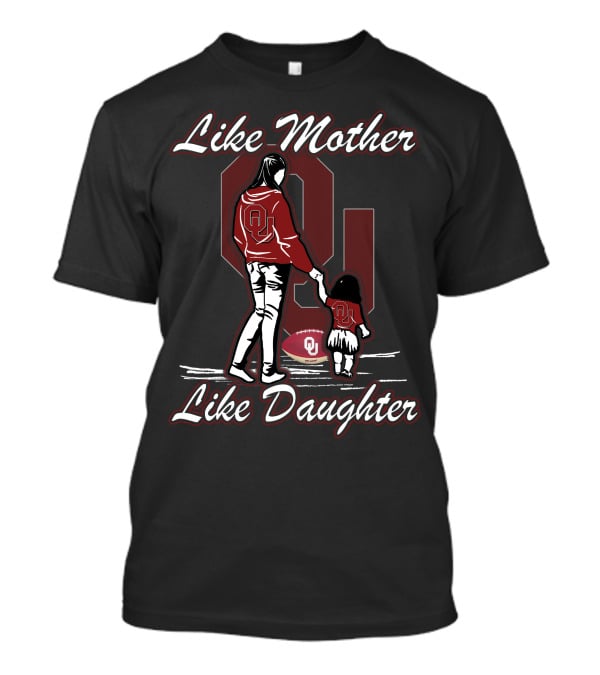 Like Mother Like Daughter Oklahoma Sooners T-Shirt