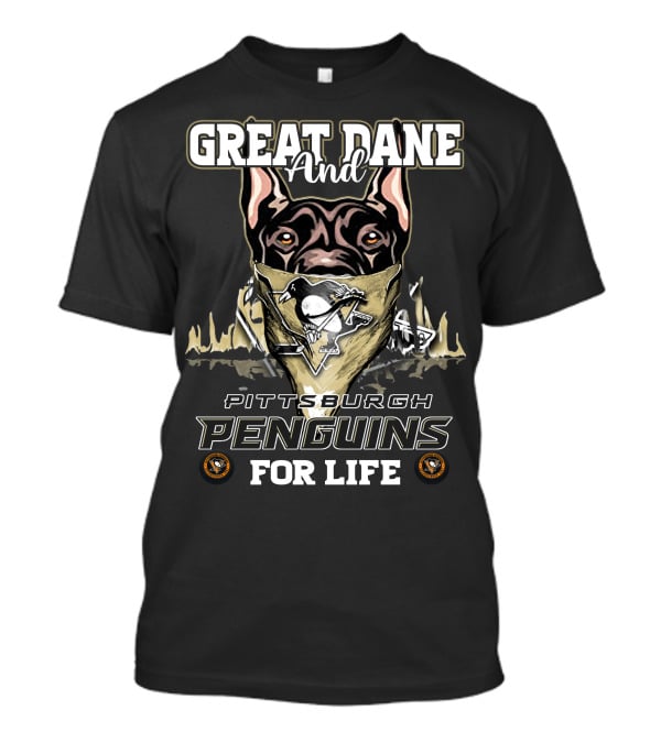 Great Dane And Pittsburgh Penguins For Life T-Shirt