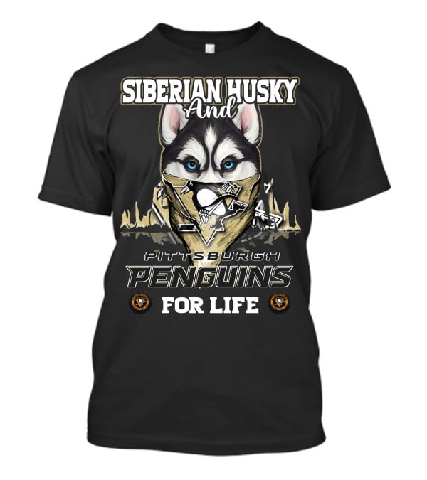 Siberian Husky And Pittsburgh Penguins For Life T-Shirt