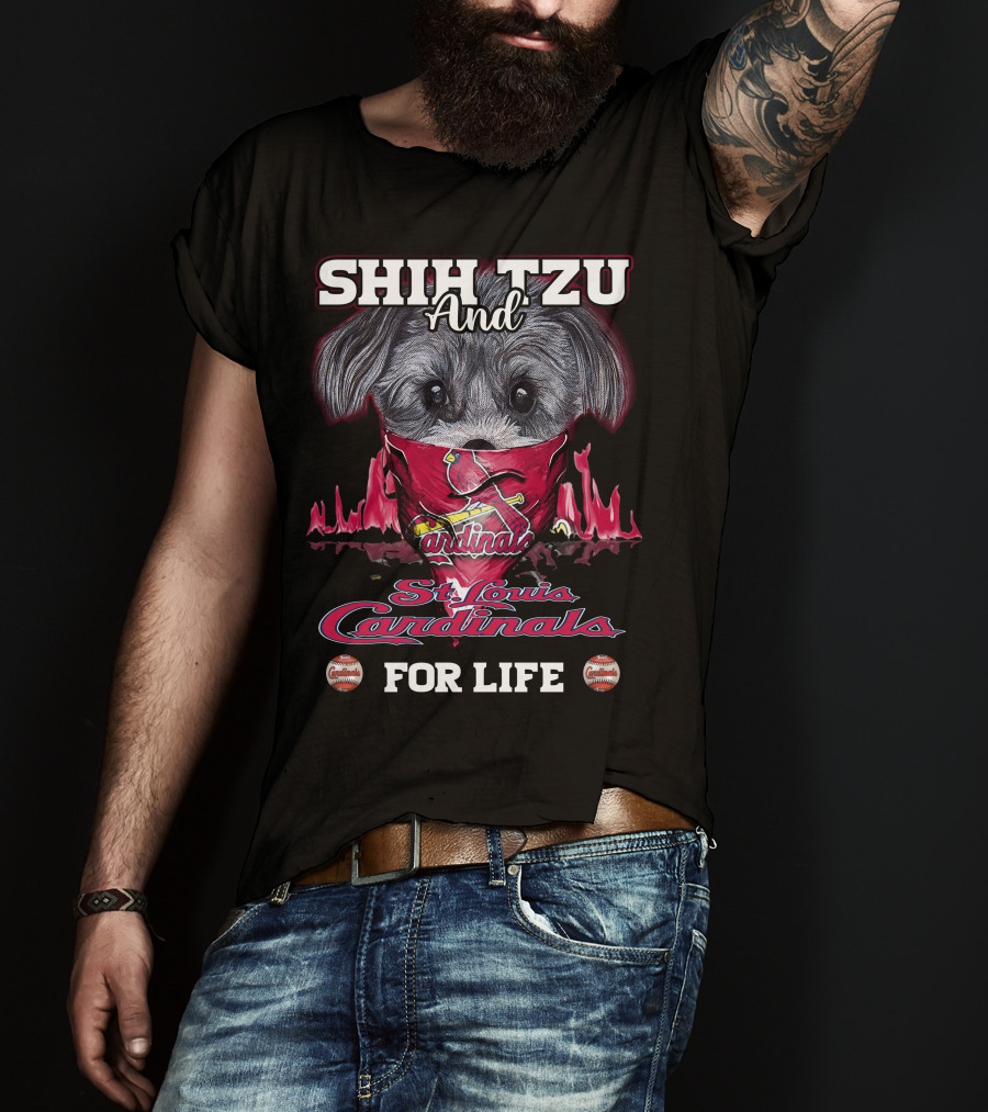 Shih Tzu And St. Louis Cardinals For Life T-Shirt