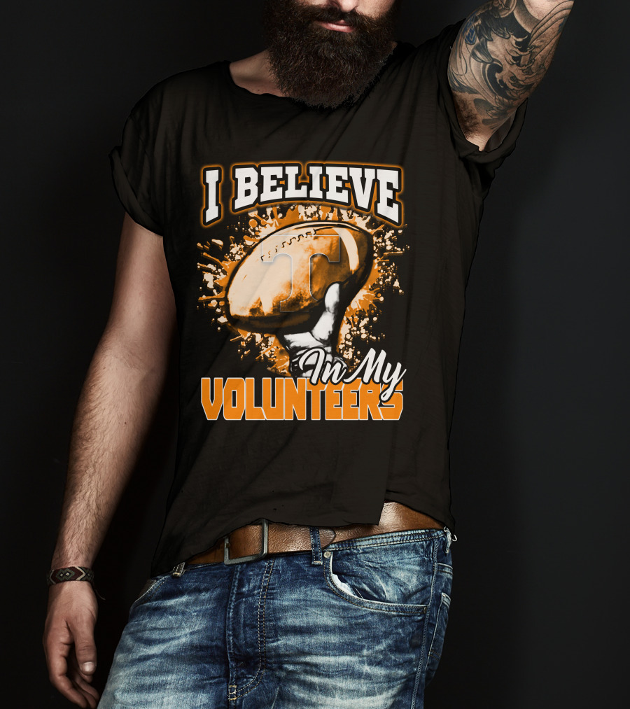I Believe In My Tennessee Volunteers Football T-Shirt