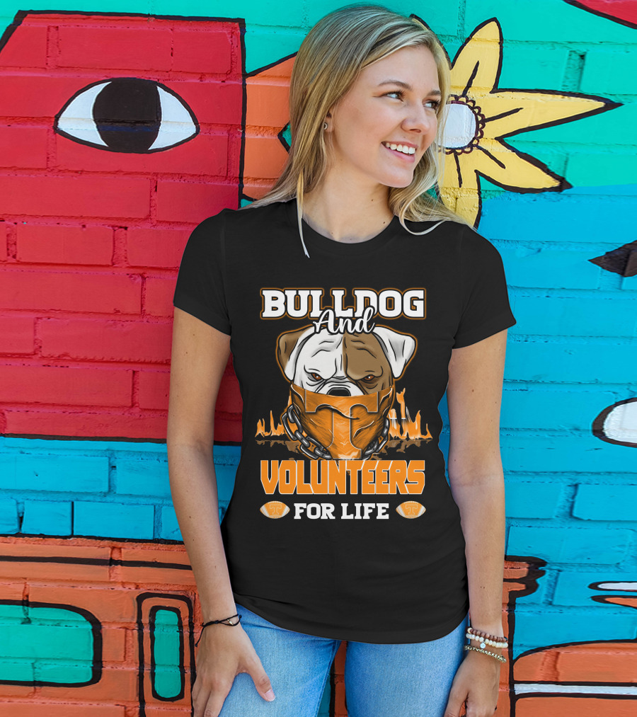 Bulldog And Volunteers For Life Tennessee T-Shirt