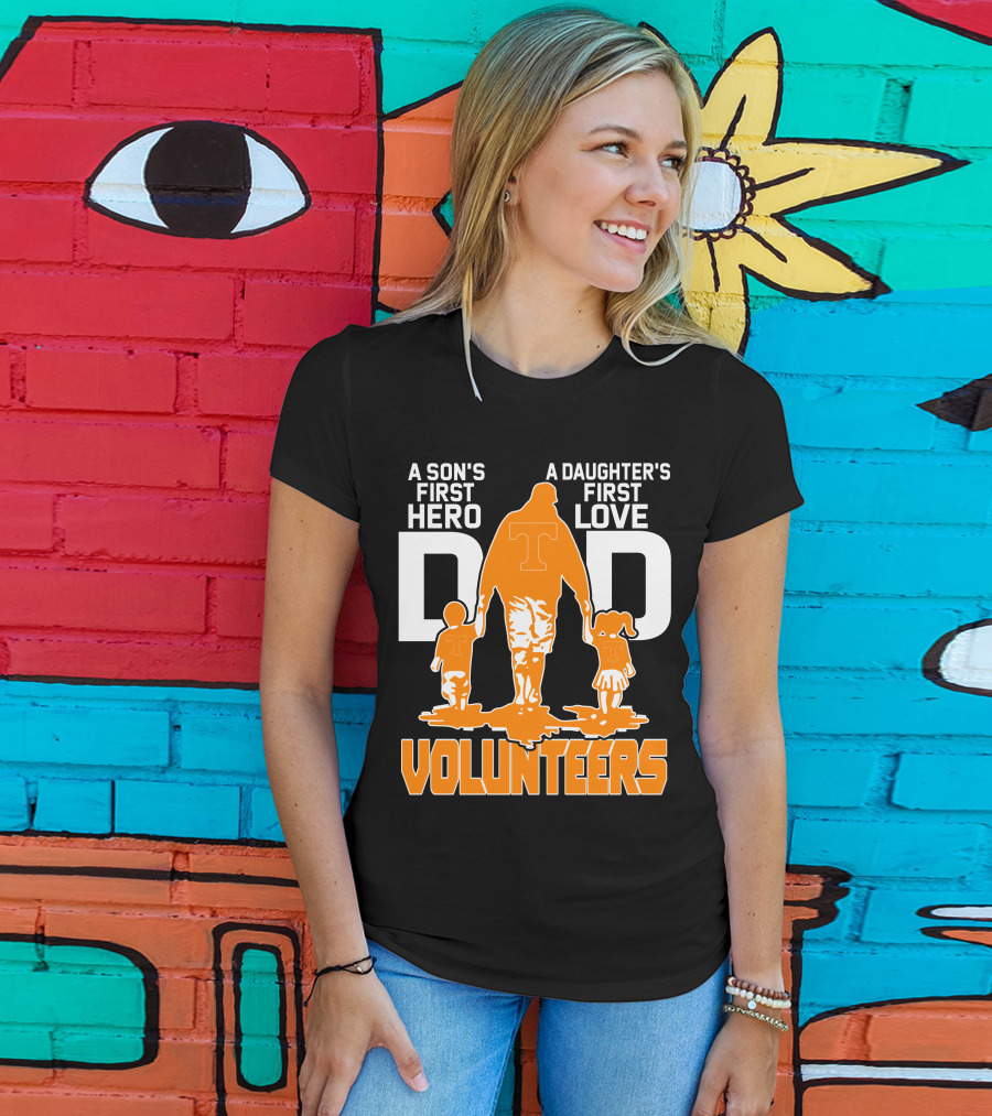 A Son's First Hero A Daughter's First Love Dad Volunteers T-Shirt