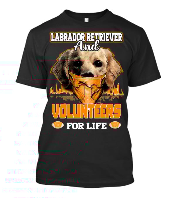 Labrador Retriever And Volunteers For Life Tennessee Volunteers T-Shirt