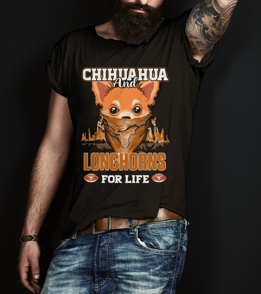 Chihuahua And Longhorns For Life Texas T-Shirt
