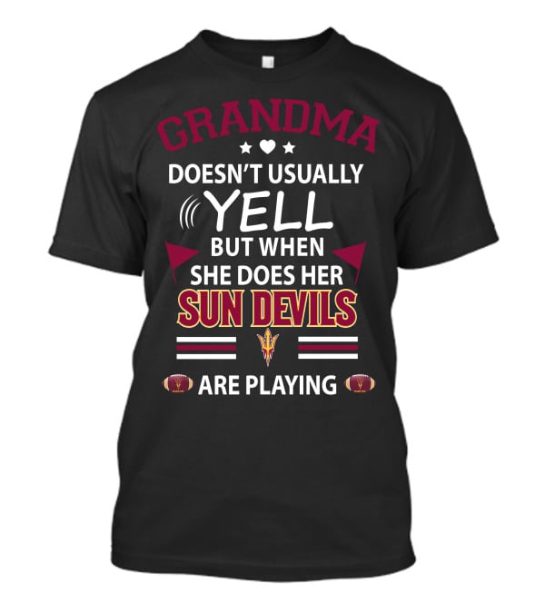 Grandma Doesn't Usually Yell But When She Does Her Sun Devils Are Playing T-Shirt
